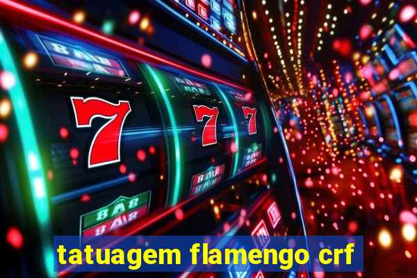 tatuagem flamengo crf